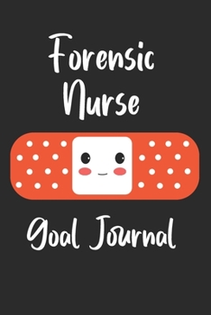 Paperback Forensic Nurse Goal Journal: Goal Prompts Journal and Planner Undated For Nurses Book