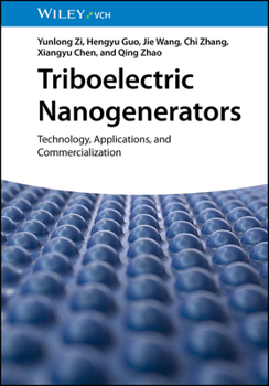 Hardcover Triboelectric Nanogenerators: Technology, Applications, and Commercialization Book