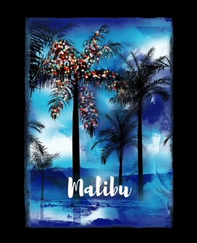 Paperback Malibu: California Christmas Notebook With Lined Wide Ruled Paper For Taking Notes. Stylish Tropical Travel Journal Diary 7.5 Book