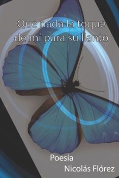 Paperback Que nada la toque de mí para su llanto [Spanish] Book