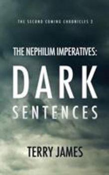 Paperback The Nephilim Imperatives: Dark Sentences Book