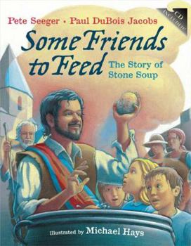 Hardcover Some Friends to Feed: The Story of Stone Soup [With CD] Book