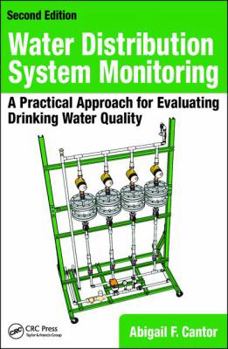 Paperback Water Distribution System Monitoring: A Practical Approach for Evaluating Drinking Water Quality Book