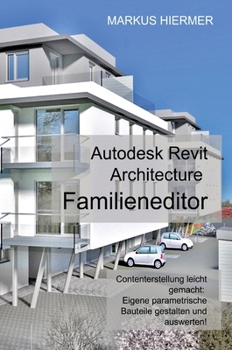 Hardcover Revit Familieneditor 2016: Content - Erstellung leicht gemacht [German] Book
