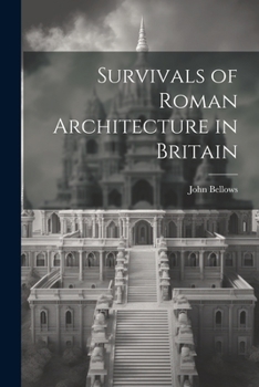 Paperback Survivals of Roman Architecture in Britain Book