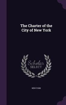 Hardcover The Charter of the City of New York Book