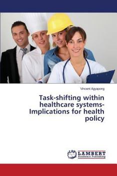 Paperback Task-shifting within healthcare systems-Implications for health policy Book
