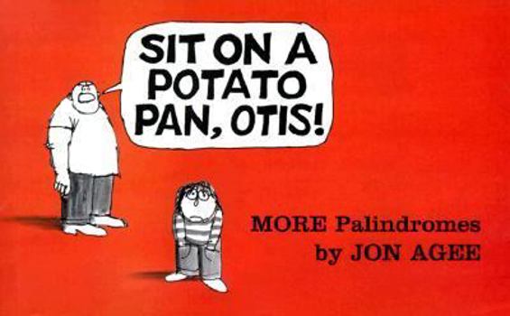 Hardcover Sit on a Potato Pan, Otis!: More Palindromes Book