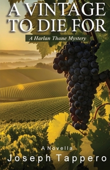 Paperback A Vintage To Die For: A Harlan Thane Mystery Book