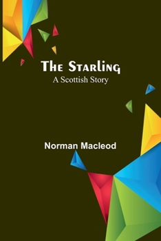 Paperback The Starling: A Scottish Story Book