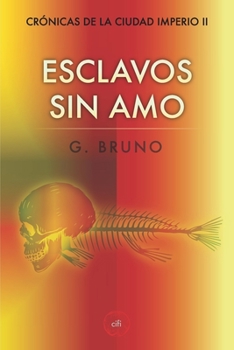 Paperback Esclavos Sin Amo [Spanish] Book