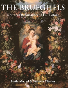 Hardcover The Brueghels: Northern Renaissance in Full Colour Book