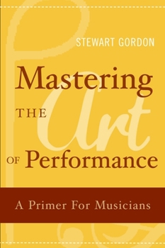 Paperback Mastering the Art of Performance: A Primer for Musicians Book