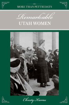 Paperback More Than Petticoats: Remarkable Utah Women Book