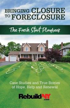 Paperback Bringing Closure to Foreclosure: The Fresh Start Playbook Book