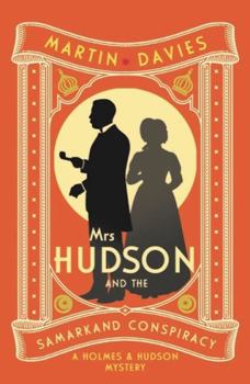 Mrs Hudson and the Samarkand Conspiracy : The Bestselling Series Inspired by the Great Detective's Housekeeper in Baker Street