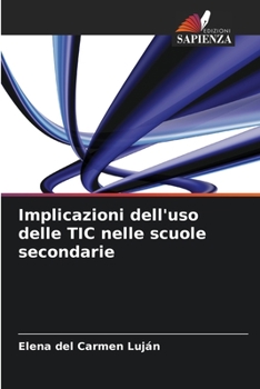 Paperback Implicazioni dell'uso delle TIC nelle scuole secondarie [Italian] Book