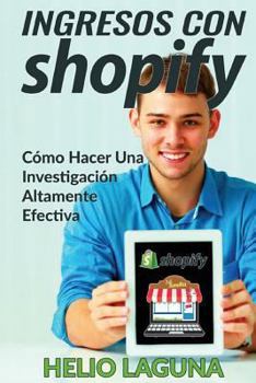 Paperback Ingresos Con Shopify: Crea Tu Tienda A La Velocidad De La Luz [Spanish] Book