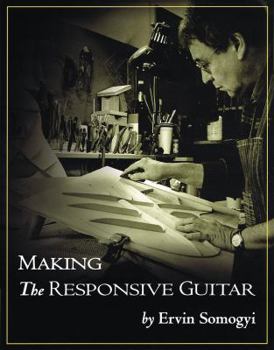 Hardcover Making the Responsive Guitar Book