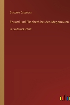 Paperback Eduard und Elisabeth bei den Megamikren: in Großdruckschrift [German] Book