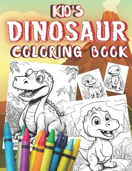 Paperback Kid's Dinosaur Coloring Book: Dinosaur Color Book for Kids Book