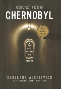 Paperback Voices from Chernobyl: The Oral History of a Nuclear Disaster Book