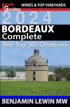 Paperback Bordeaux: Complete 2024: The Top 500 Chateaux Book