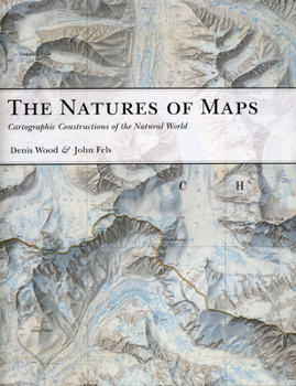 Hardcover The Natures of Maps: Cartographic Constructions of the Natural World Book