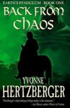 Back from Chaos - Book #1 of the Earth's Pendulum