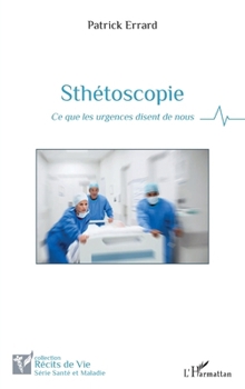 Paperback Sthétoscopie: Ce que les urgences disent de nous [French] Book
