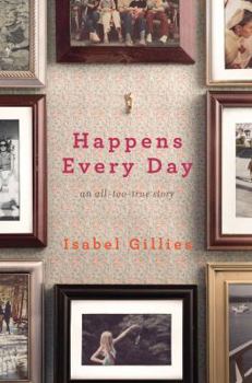 Hardcover Happens Every Day: An All-Too-True Story Book