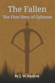 Paperback The Fallen: The First Hero of Gylinnar Book