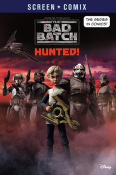 Paperback The Bad Batch: Hunted! (Star Wars) Book