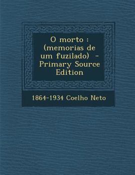 Paperback O Morto: (Memorias de Um Fuzilado) [Portuguese] Book