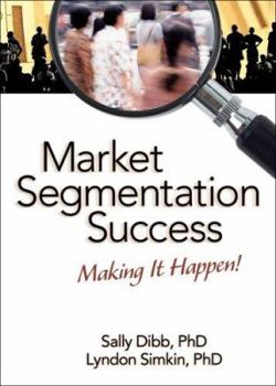 Paperback Market Segmentation Success: Making It Happen! Book