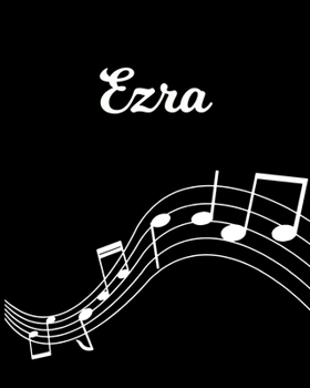 Paperback Ezra: Sheet Music Note Manuscript Notebook Paper - Personalized Custom First Name Initial E - Musician Composer Instrument C Book