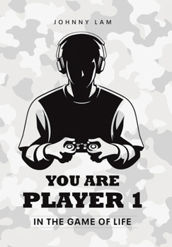 Hardcover You Are Player 1: In the Game of Life Book