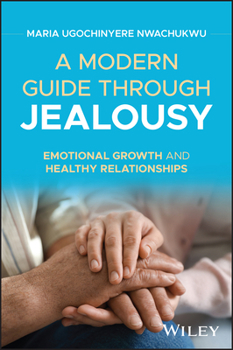 Paperback A Modern Guide to Jealousy: Emotional Growth and Healthy Relationships Book