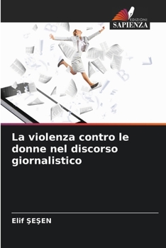 Paperback La violenza contro le donne nel discorso giornalistico [Italian] Book