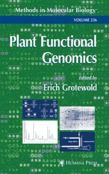Methods in Molecular Biology, Volume 236: Plant Functional Genomics