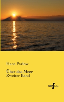 Paperback Über das Meer: Zweiter Band [German] Book