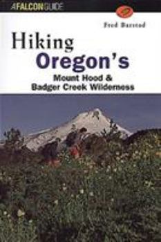 Paperback Hiking Oregon's Mount Hood and Badger Creek Wilderness Book
