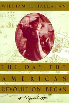 Hardcover The Day the American Revolution Began: 19 April 1775 Book