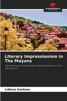 Paperback Literary Impressionism in The Mayans Book