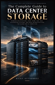 Paperback The Complete Guide to Data Center Storage Book