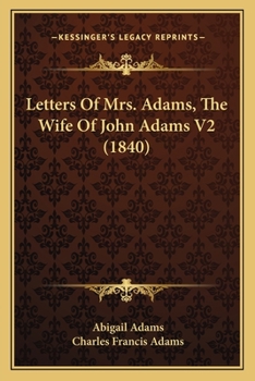 Paperback Letters Of Mrs. Adams, The Wife Of John Adams V2 (1840) Book