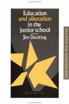 Hardcover Education & Alienation in the Junior School Book