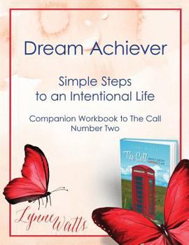 Paperback Dream Achiever: Simple Steps to an Intentional Life Book