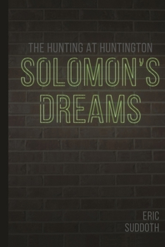 Paperback Solomon's Dreams: The Hunting at Huntington Book