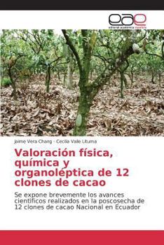 Paperback Valoración física, química y organoléptica de 12 clones de cacao [Spanish] Book